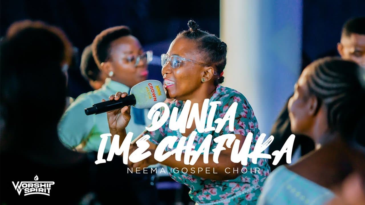 Neema Gospel Choir – Dunia Imechafuka