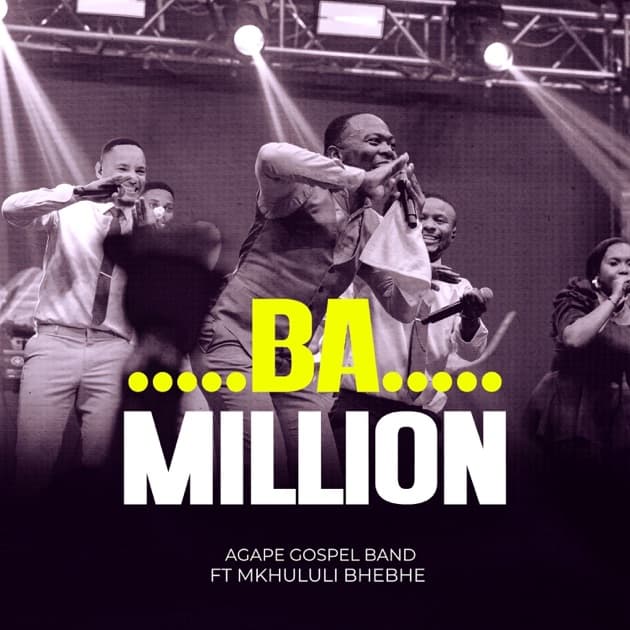Agape Gospel Band Ft Mkhululi Bhebhe – Ba Million
