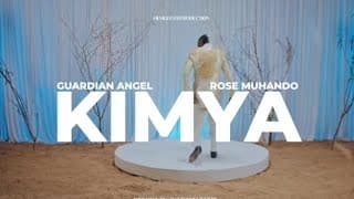 Guardian Angel ft Rose Muhando – KIMYA