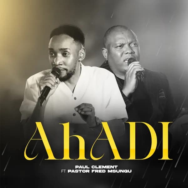 Paul Clement Ft. Pastor Fred Msungu – Ahadi