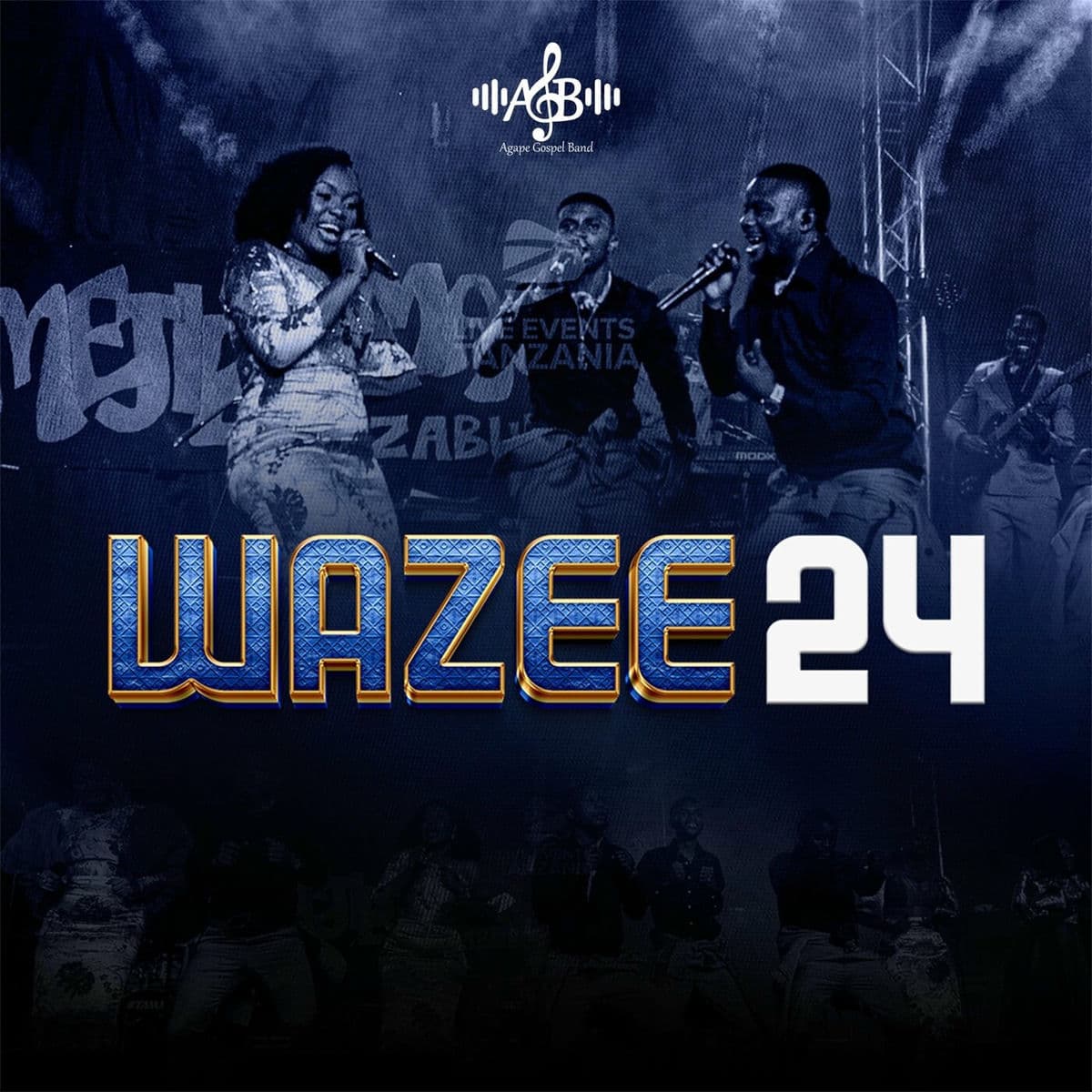 Agape Gospel Band – Wazee 24