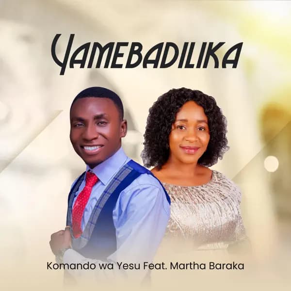 KOMANDO WA YESU ft MARTHA BARAKA. Yamebadilika imekulakwenu