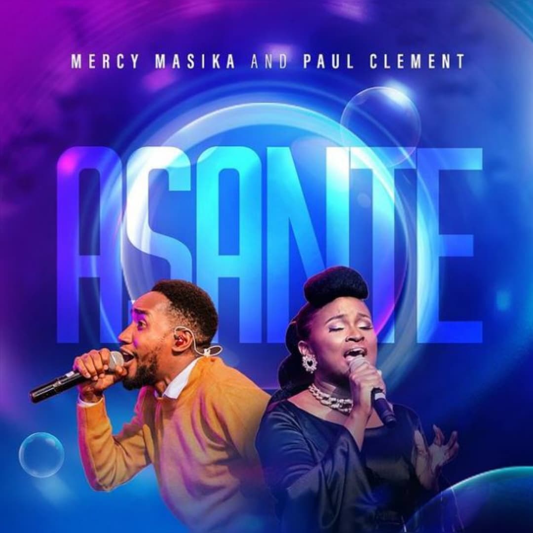 Mercy Masika & Paul Clement – AHSANTE!
