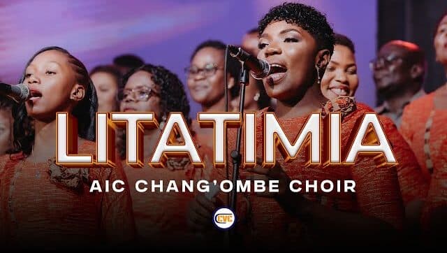 AIC Chang`ombe Choir (CVC) – Litatimia
