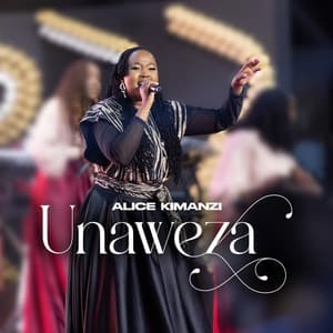 Alice Kimanzi – Unaweza