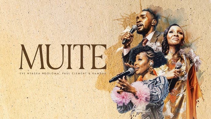 Eve Nyasha Ngoloma Ft Paul Clement & Kambua – Muite