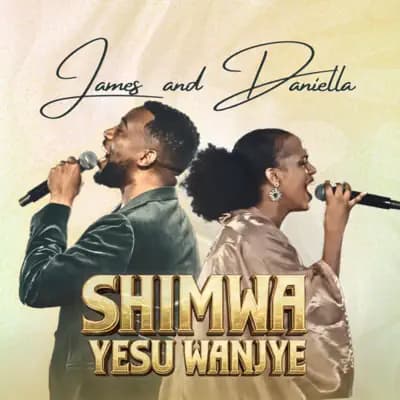 James & Daniella – Shimwa Yesu wanjye