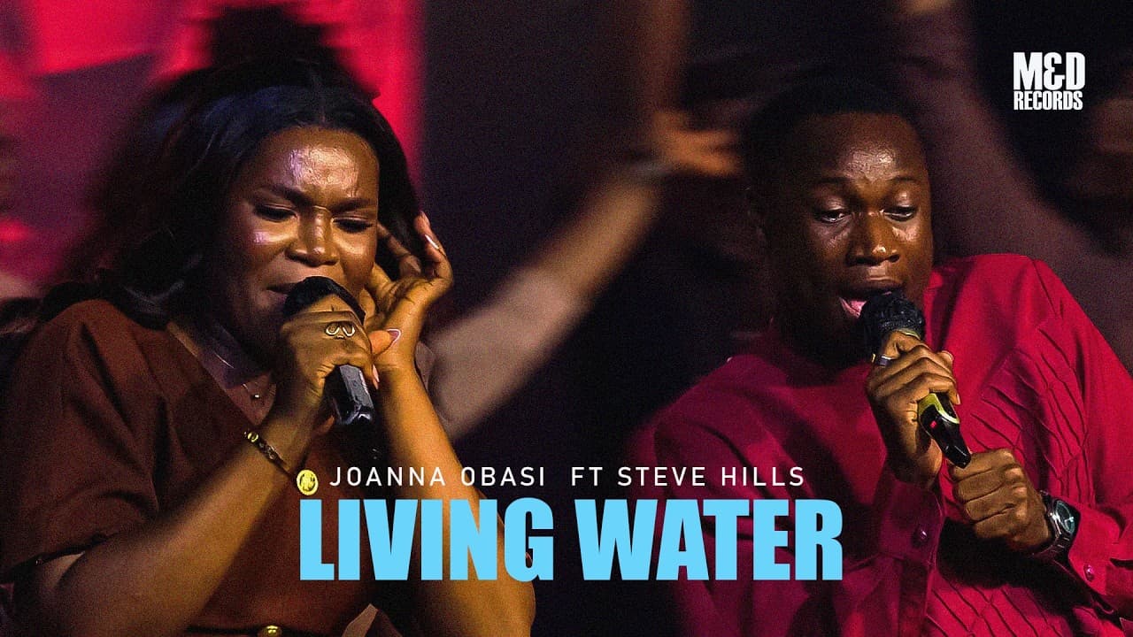 Joanna Obasi Ft. Steve Hills – Living Water