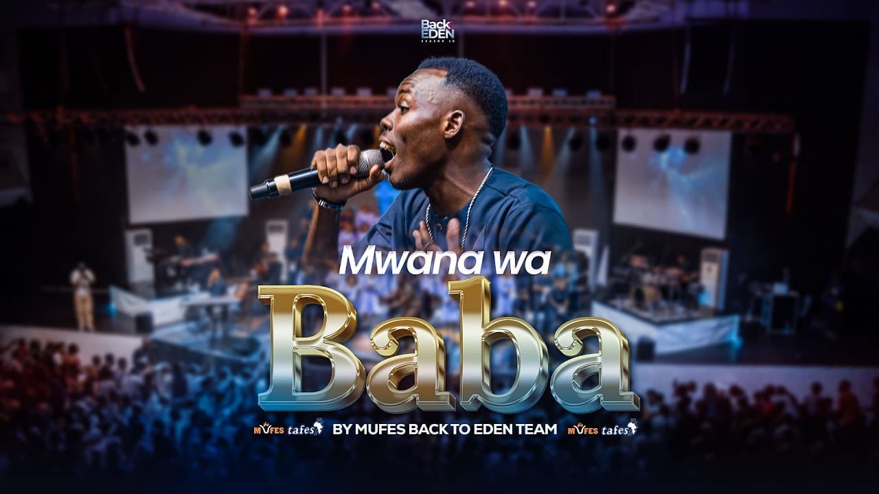 Mufes Back to Eden Team – Mwana Wa Baba