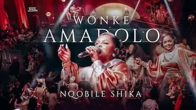 Nqobile Shika – Wonke Amadolo