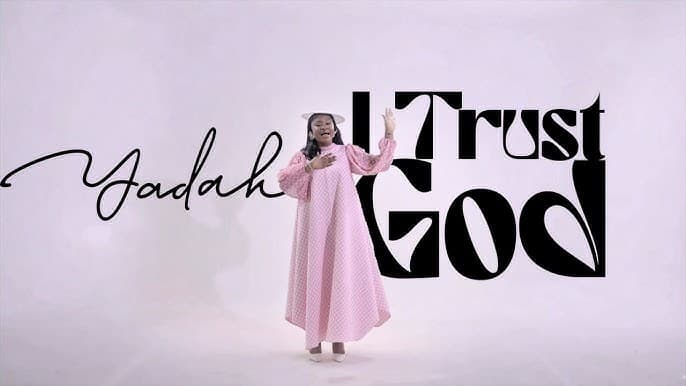 Yadah – I Trust God