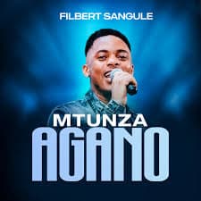 Filbert Sangule – Mtunza Agano