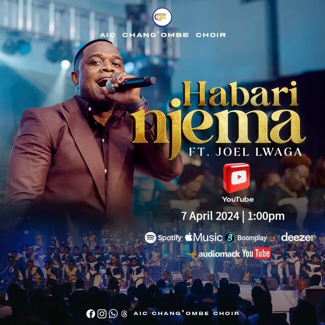 AIC Chang’ombe Choir (CVC) ft. Joel Lwaga – HABARI NJEMA