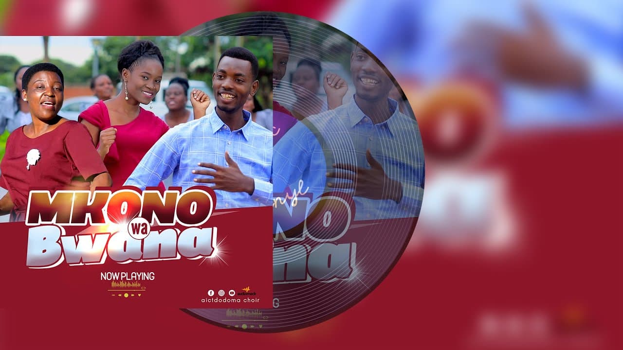 AIC (T) Dodoma Choir – Mkono Wa Bwana