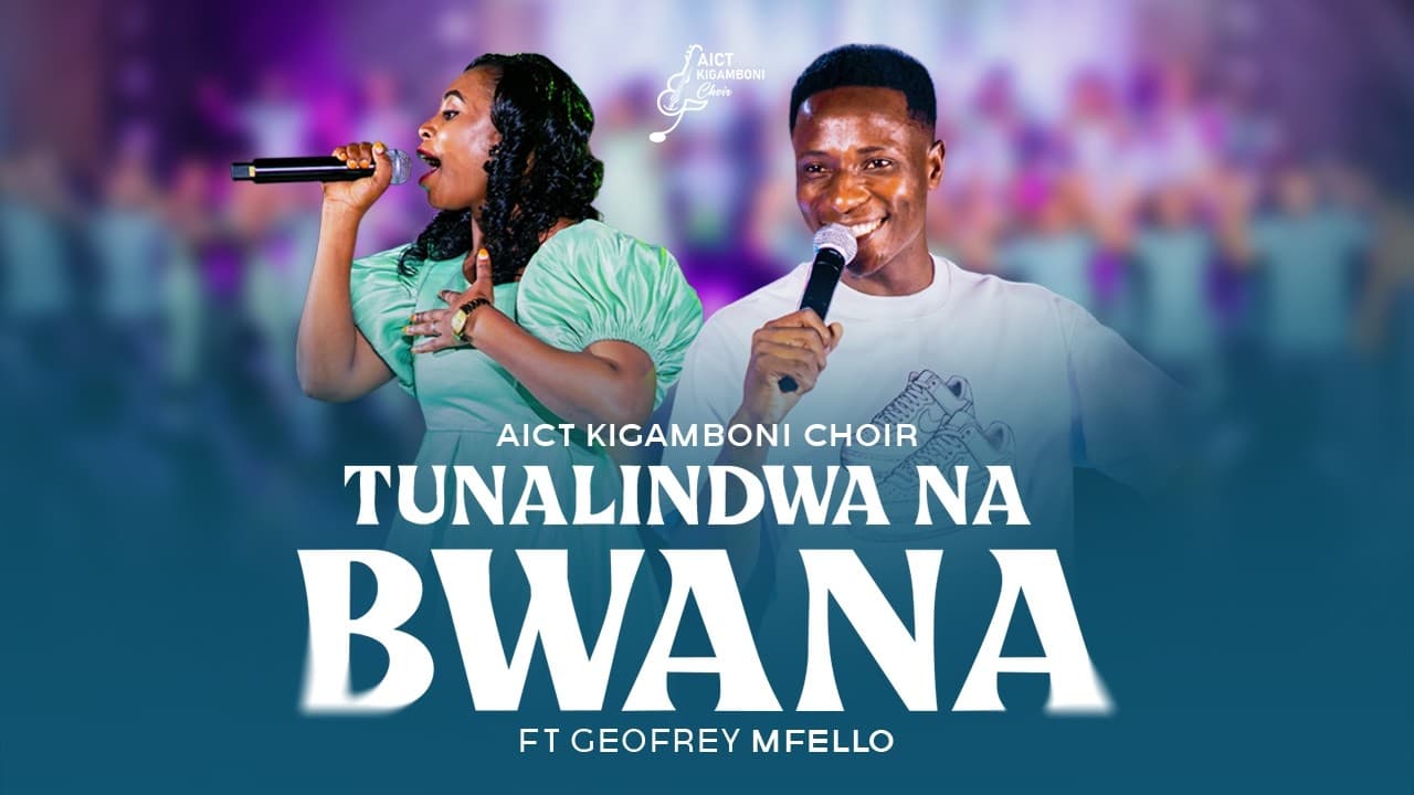 AICT Kigamboni Choir ft Geofrey Mfello – Tunalindwa na Bwana