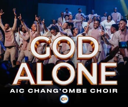 AIC Chang’ombe Choir (CVC) – God Alone