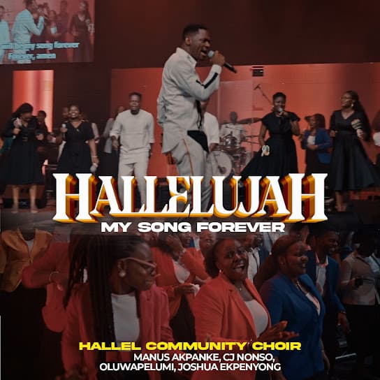 Hallelujah (My Song Forever) – HALLEL ft. Manus Akpanke, CJ Nonso, Oluwapelumi & Joshua Ekpeyong