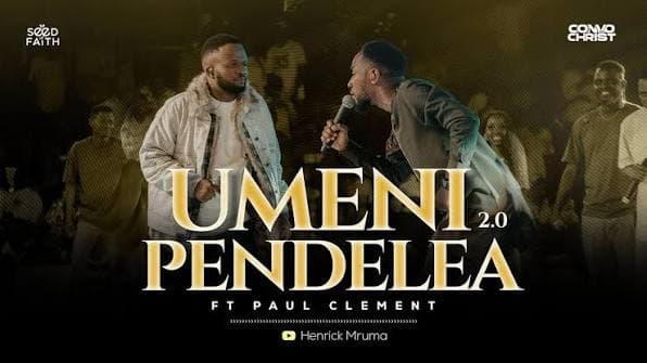 Henrick Mruma ft. Paul Clement – Umenipendelea 2.0
