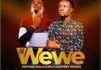 AUDIO: Mathias Walichupa Ft Godfrey Steven - Ni Wewe MP3 DOWNLOAD