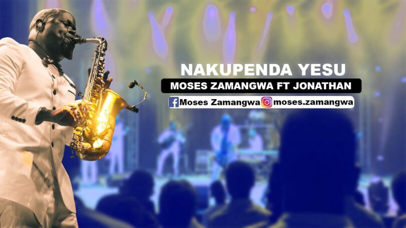 Moses Zamangwa ft Jonathan - Nakupenda Yesu