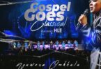 Gospel Goes Classical Ft. Hle - Nguwena Omkhulu