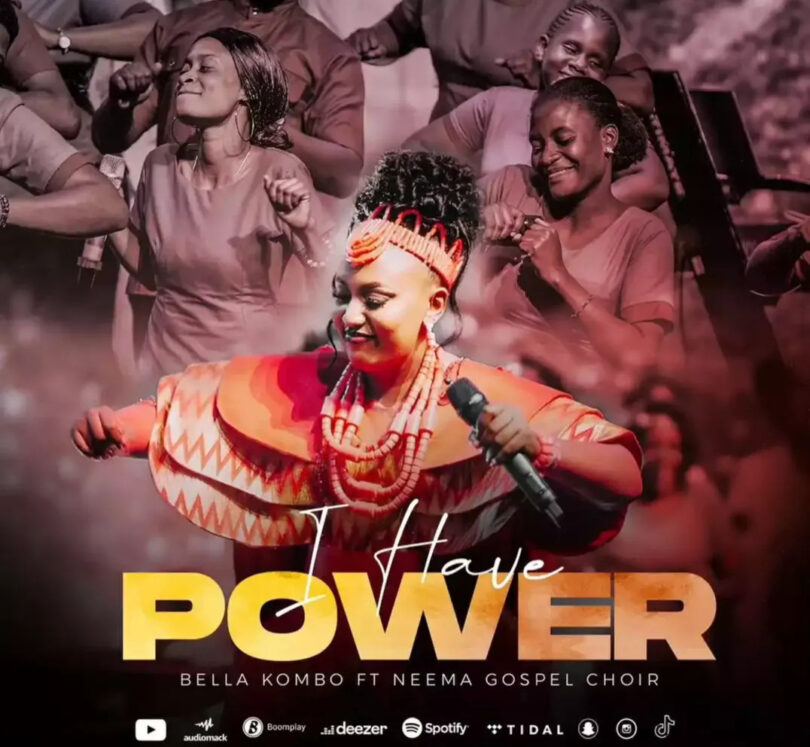 Bella Kombo Ft. Neema Gospel Choir - I Have Power