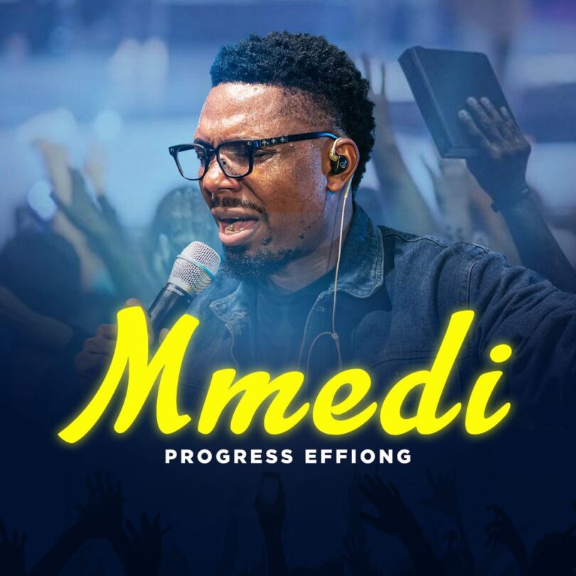 Progress Effiong - Mmedi 