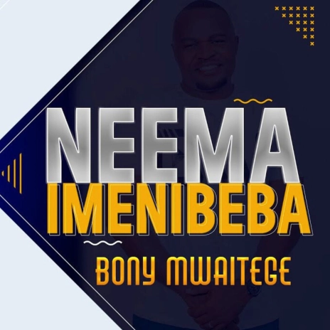 Bony Mwaitege - Neema Imenibeba