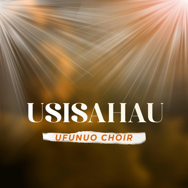 Ufunuo Choir - Usisahau