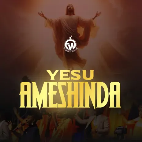 Essence of Worship - Yesu Ameshinda