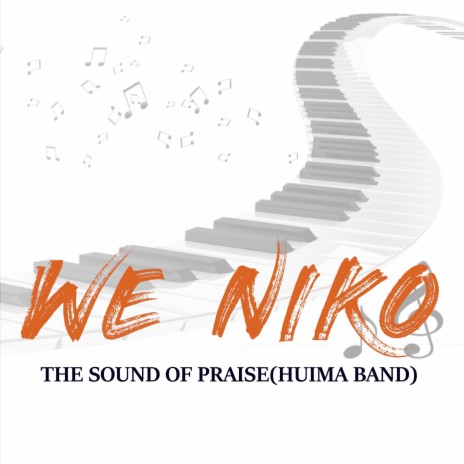 The Sound of Praise (Huima Band) - Wewe Niko