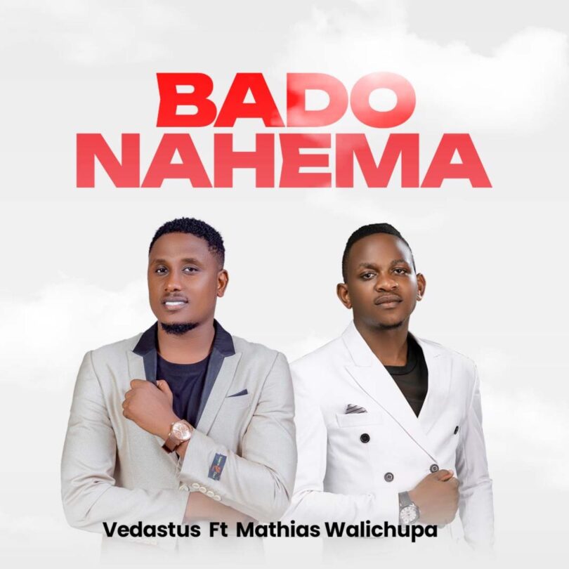Vedastus Ft. Mathias Walichupa - Bado Nahema
