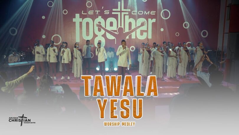 Arusha Christian Worship Centre - Tawala Yesu