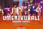 Kahama Gospel - Umenikubali
