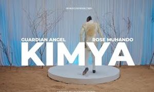 Guardian Angel ft Rose Muhando – KIMYA Guardian Angel ft Rose Muhando - KIMYA