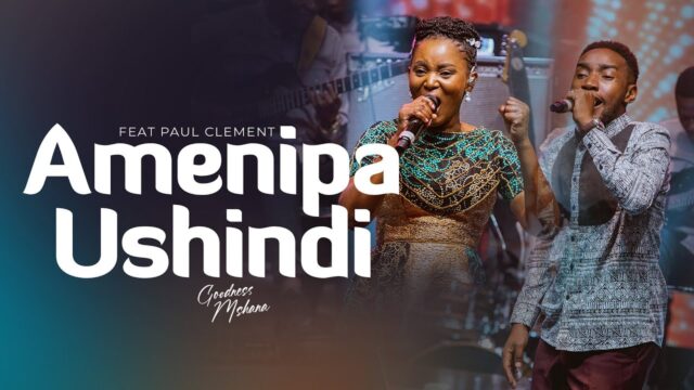 Goodness Mshana - Amenipa Ushindi (Ft. Paul Clement)-HiziGospel.com Goodness Mshana - Amenipa Ushindi (Ft. Paul Clement)