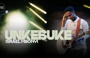 Israel Mbonyi – Unkebuke Israel Mbonyi - Unkebuke