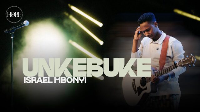 Israel Mbonyi - Unkebuke Israel Mbonyi - Unkebuke