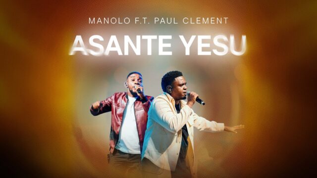 Manolo Ft. Paul Clement - Asante Yesu