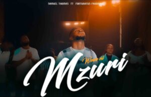 Samuel Thomas Ft. Fortunatus Frodatus – Wewe Ni Mzuri Samuel Thomas Ft. Fortunatus Frodatus - Wewe Ni Mzuri