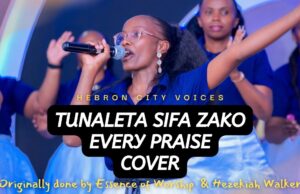 Hebron City Voices – Tunaleta Sifa Zako (Every Praise Cover)