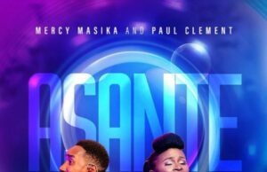 Mercy Masika & Paul Clement – AHSANTE!