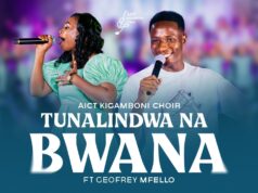 AICT Kigamboni Choir ft Geofrey Mfello – Tunalindwa na Bwana AICT Kigamboni Choir ft Geofrey Mfello - Tunalindwa na Bwana