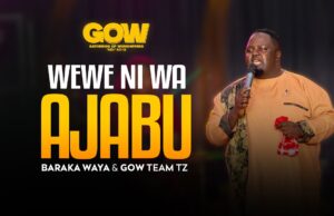 Baraka Waya & GowTz – Wewe ni wa Ajabu Baraka Waya & GowTz - Wewe ni wa Ajabu
