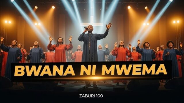 Bwana ni Mwema – Nyimbo za Kuabudu Bwana