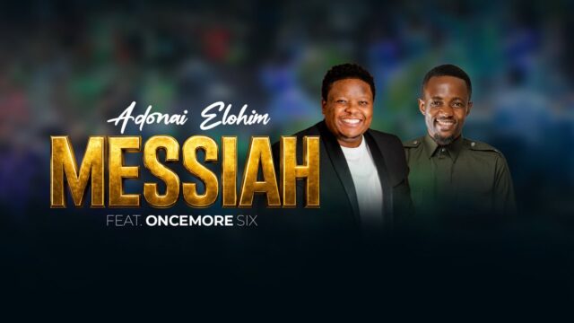 Dr. Ipyana Ft. OnceMore Six – ADONAI ELOHIM MESSIAH