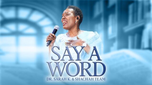 Dr. Sarah K & Shachah Team – Say A Word