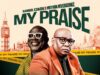 Gabriel Eziashi x Muyiwa Riversongz – My Praise Gabriel Eziashi x Muyiwa Riversongz – My Praise