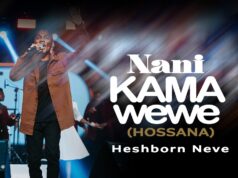 Heshborn Neve – Nani kama wewe/Hossana