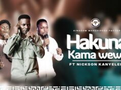 Kingdom Worshippers Factory ft. Nickson Kanyelele – Hakuna Kama Wewe (Yesu) Kingdom Worshippers Factory ft. Nickson Kanyelele – Hakuna Kama Wewe (Yesu)